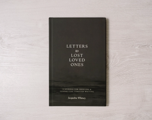 Letters To Lost Loved Ones: A Journal For Grieving